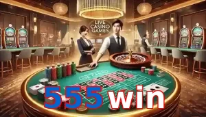Casino Trực Tuyến Trò Chơi Được Yêu Thích Tại 555win